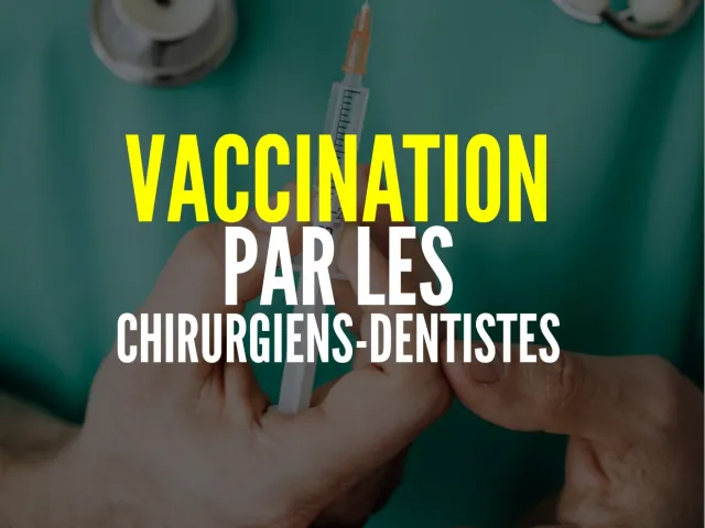 Participation des chirurgiens-dentistes à la campagne de vaccination