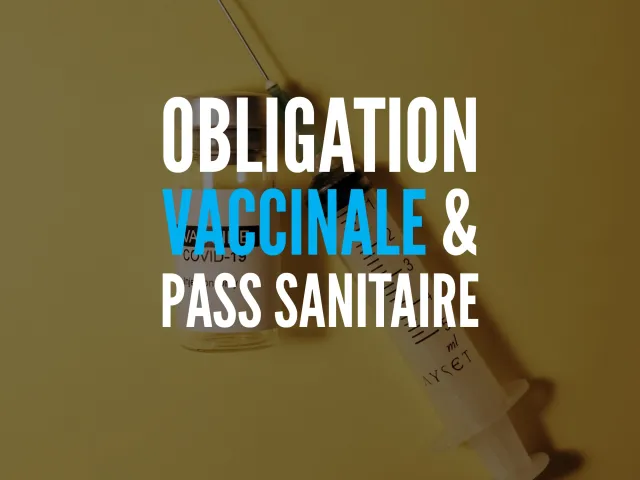 Point sur l'obligation vaccinale & pass sanitaire pour les chirurgiens-dentistes et cabinets dentaires