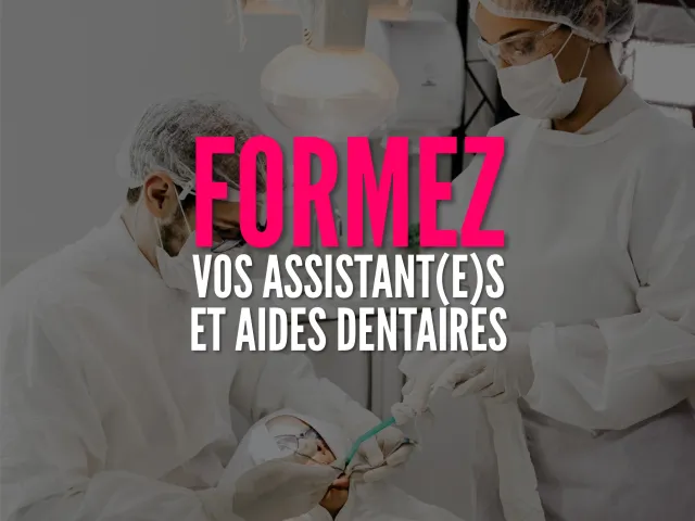 Formation des assistant(e) & aides dentaires