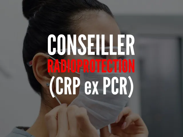 Radioprotection : obligation d’avoir un Conseiller en Radio Protection (CRP, ex PCR)