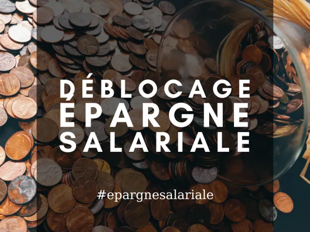 Déblocage anticipé exceptionnel de l'épargne salariale en 2022