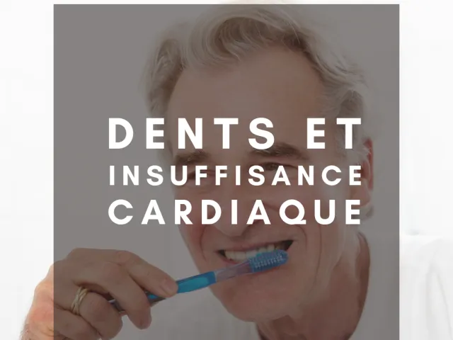 Insuffisance cardiaque : les dents concernées !