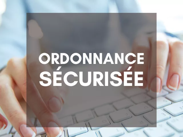 Mise en place des ordonnances sécurisées 