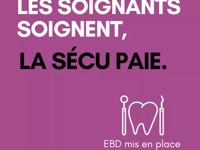 LES SOIGNANTS SOIGNENT, LA SÉCU PAIE
