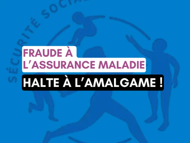 Fraude à l'assurance maladie : halte à l'amalgame !