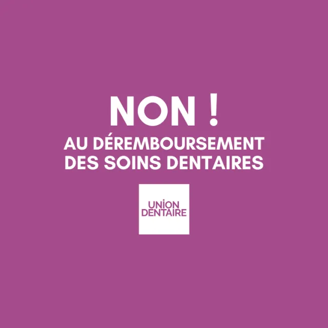 NON AU DÉREMBOURSEMENT DES SOINS DENTAIRES !