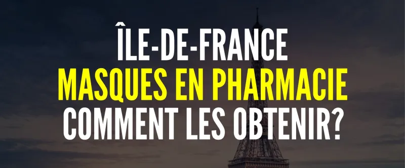 Obtenir ses masques dans las pharmacies d'Île-de-France
